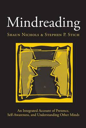 Cover image for Mindreading: An Integrated Account of Pretence, Self-awareness and Understanding Other Minds