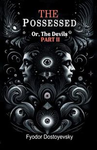 Cover image for The Possessed Or, The Devils Part II