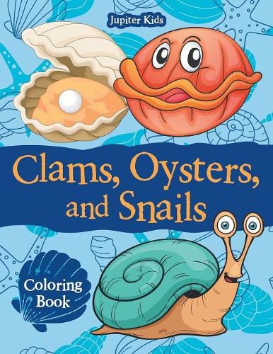 Cover image for Clams, Oysters, and Snails Coloring Book