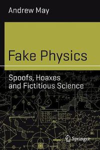 Cover image for Fake Physics: Spoofs, Hoaxes and Fictitious Science