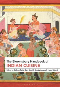 Cover image for The Bloomsbury Handbook of Indian Cuisine