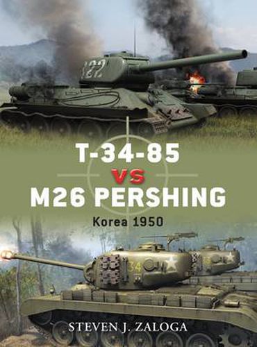 Cover image for T-34-85 vs M26 Pershing: Korea 1950