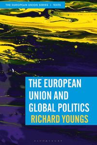 Cover image for The European Union and Global Politics