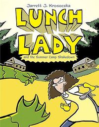 Cover image for Lunch Lady and the Summer Camp Shakedown: Lunch Lady #4