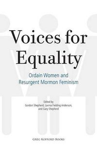 Cover image for Voices for Equality: Ordain Women and Resurgent Mormon Feminism