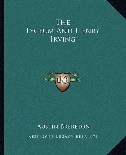 Cover image for The Lyceum and Henry Irving