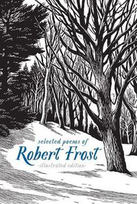 Cover image for Selected Poems of Robert Frost: The Illustrated Edition