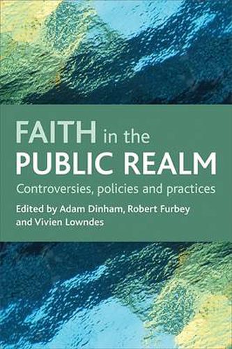Cover image for Faith in the public realm: Controversies, policies and practices