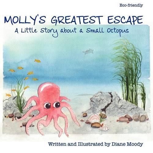 Cover image for Molly's Greatest Escape: A little story about a small octopus