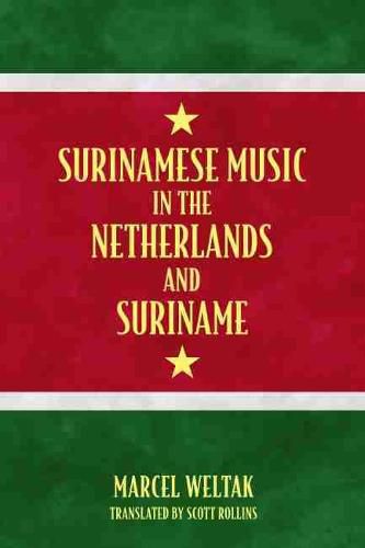 Cover image for Surinamese Music in the Netherlands and Suriname