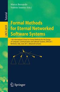 Cover image for Formal Methods for Eternal Networked Software Systems: 11th International School on Formal Methods for the Design of Computer, Communication and Software Systems, SFM 2011, Bertinoro, Italy, June 13-18, 2011, Advanced Lectures