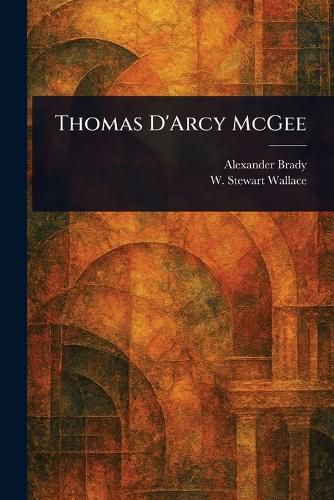 Cover image for Thomas D'Arcy McGee