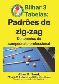 Cover image for Bilhar 3 Tabelas - Padr es de Zig-Zag: de Torneios de Campeonato Professional