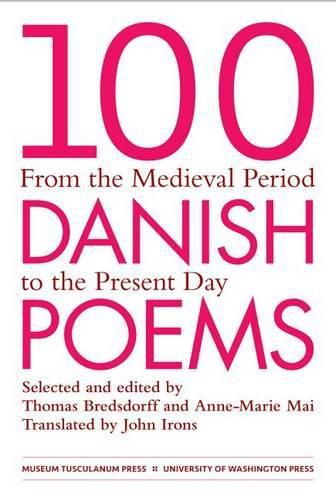 100 Danish Poems: From the Medieval Period to the Present Day