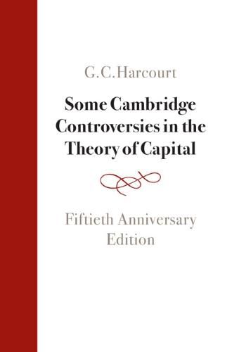 Cover image for Some Cambridge Controversies in the Theory of Capital: Fiftieth Anniversary Edition