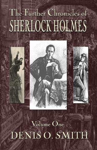 Cover image for The Further Chronicles of Sherlock Holmes - Volume 1