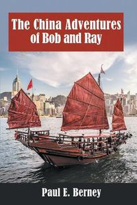 Cover image for The China Adventures of Bob and Ray