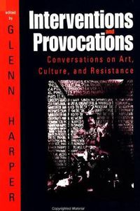 Cover image for Interventions and Provocations: Conversations on Art, Culture, and Resistance