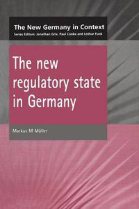 Cover image for The New Regulatory State in Germany