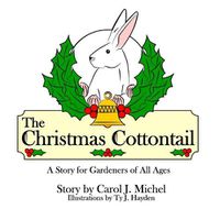 Cover image for The Christmas Cottontail: A Story for Gardeners of All Ages