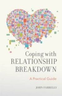 Cover image for Coping with Relationship Breakdown: A Practical Guide