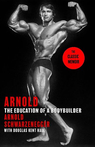 Arnold: The Education Of A Bodybuilder