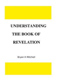 Cover image for Understanding the Book of Revelation