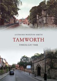 Cover image for Tamworth Through Time