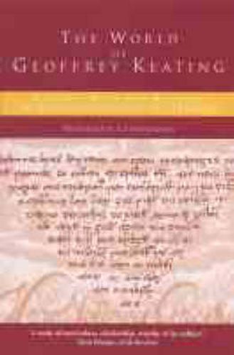 The World of Geoffrey Keating: History, Myth and Religion in Seventeenth-century Ireland