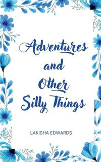 Cover image for Adventures and Other Silly Things