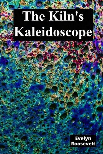 Cover image for The Kiln's Kaleidoscope