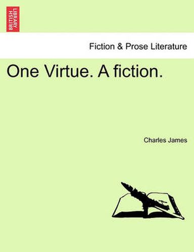 Cover image for One Virtue. a Fiction.