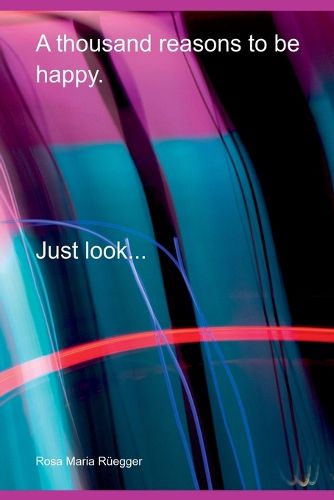 Cover image for A Thousand Reasons To Be Happy.