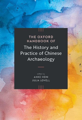 Cover image for The Oxford Handbook of the History and Practice of Chinese Archaeology