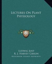 Cover image for Lectures on Plant Physiology