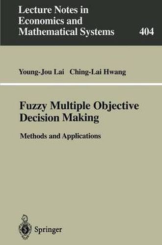 Cover image for Fuzzy Multiple Objective Decision Making: Methods and Applications