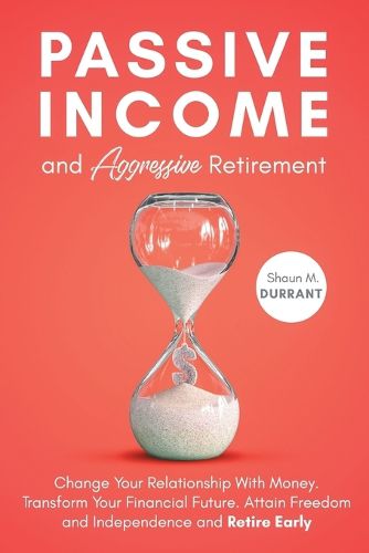 Cover image for Passive Income and Aggressive Retirement