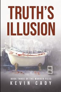 Cover image for Truth's Illusion: Book Three of the Warren Files