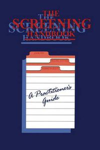 Cover image for The Screening Handbook: A Practitioner's Guide