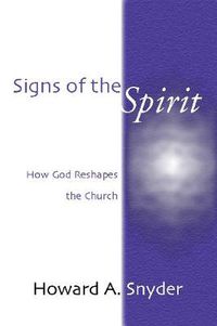 Cover image for Signs of the Spirit: How God Reshapes the Church