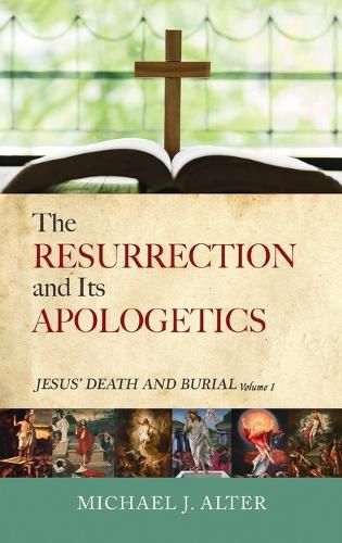 The Resurrection and Its Apologetics