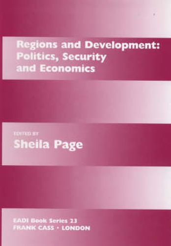 Cover image for Regions and Development: Politics, Security and Economics: Politics, Security and Economics