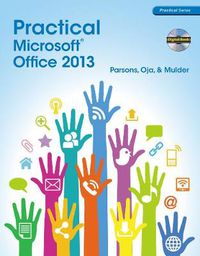 Cover image for Practical Microsoft Office 2013 (with CD-ROM)