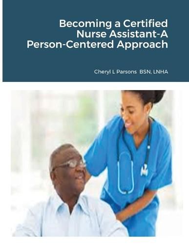 Cover image for Becoming a Certified Nurse Assistant-A Person-Centered Approach