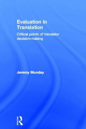 Cover image for Evaluation in Translation: Critical points of translator decision-making