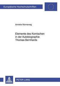 Cover image for Elemente Des Komischen in Der Autobiographie Thomas Bernhards