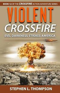 Cover image for Violent Crossfire: Evil Darkness Strikes America