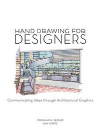 Cover image for Hand Drawing for Designers: Communicating Ideas through Architectural Graphics