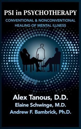 Cover image for Psi in Psychotherapy: Conventional & Nonconventional Healing of Mental Illness