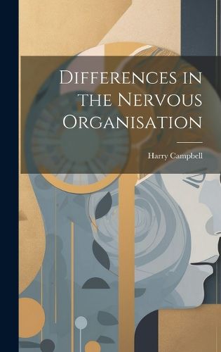 Cover image for Differences in the Nervous Organisation